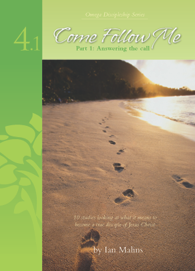 Discipleship Series – Book 4.1: Come Follow Me - Omega Discipleship Ministries
